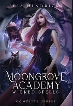 Hardcover Moongrove Academy: Wicked Spells (The Complete Series) Book