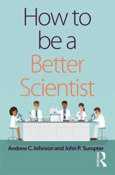 Paperback How to Be a Better Scientist Book