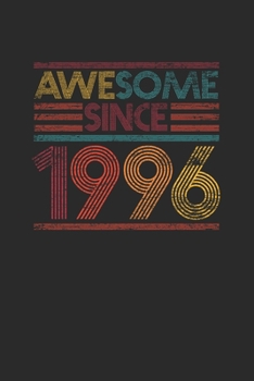 Awesome Since 1996: Dotted Bullet Notebook – Birthday Gift or Anniversary Gift Idea