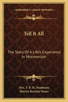 Paperback Tell It All: The Story Of A Life's Experience In Mormonism Book