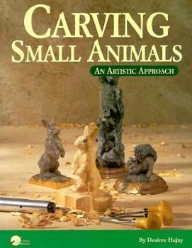 Paperback Carving Small Animals: An Artistic Approach Book
