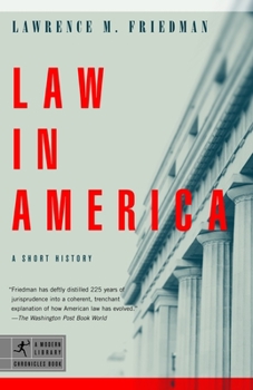 Law in America: A Short History - Book #10 of the Modern Library Chronicles