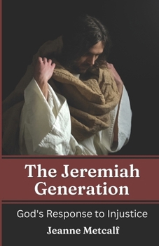 Paperback The Jeremiah Generation: God's Response to Injustice Book