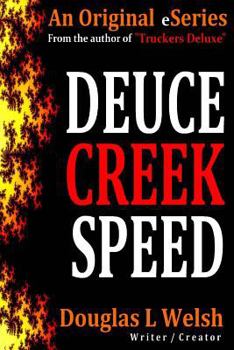 Paperback Deuce Creek Speed: Kindle Friendly eBook Version Available Book