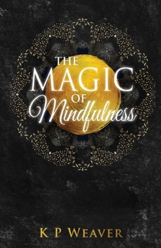 Paperback The Magic of Mindfulness Book