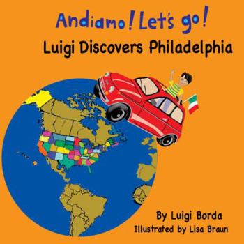 Paperback Andiamo! Let's Go!: Luigi Discovers Philadelphia Book