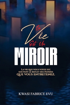 Paperback La Vie Est Un Miroir Book