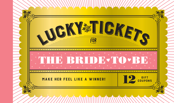Paperback Lucky Tickets for the Bride to Be Book