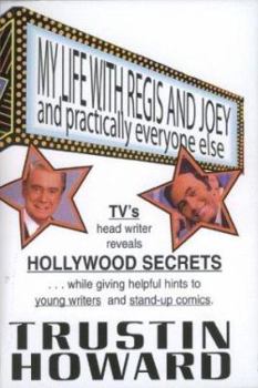 Paperback My Life with Regis and Joey and Practically Everyone Else Book