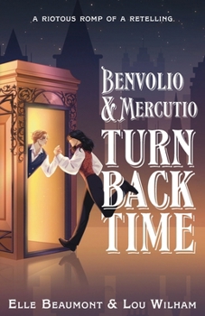 Paperback Benvolio & Mercutio Turn Back Time Book