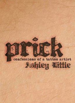 Paperback Prick: Confessions of a Tattoo Artist Book