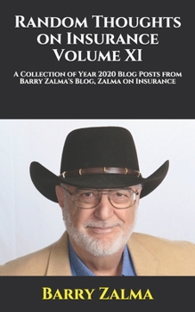 Paperback Random Thoughts on Insurance Volume XI: A Collection of Year 2020 Blog Posts from Barry Zalma's Blog, Zalma on Insurance Book