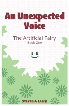 Paperback An Unexpected Voice: The Artificial Fairy Book 1 Book