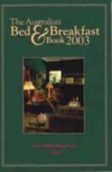 Paperback The Australian Bed and Breakfast Book 2003 Book