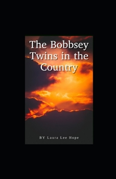 Paperback The Bobbsey Twins in the Country illustrated Book