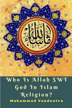 Paperback Who Is Allah SWT God In Islam Religion? Book