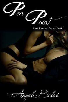Pen Point - Book #1 of the Love Invested