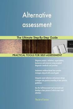 Paperback Alternative assessment The Ultimate Step-By-Step Guide Book