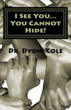 Paperback I see you... You cannot hide!: A Book of Healing & Deliverance Book