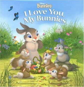 Hardcover Disney Bunnies I Love You, My Bunnies Book