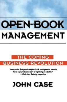 Paperback Open-Book Management: Coming Business Revolution, the Book