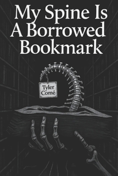 My Spine Is A Borrowed Bookmark
