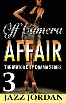 Paperback Off Camera Affair 3 (The Motor City Drama Series) Book