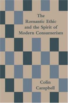 Paperback The Romantic Ethic and the Spirit of Modern Consumerism Book