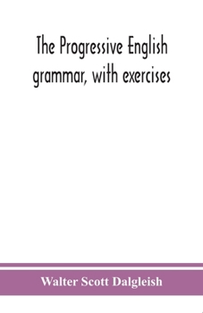 Paperback The Progressive English Grammar, With Exercises Book
