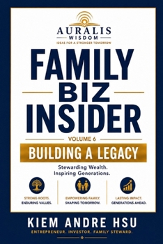 Paperback Family Biz Insider: Volume 6: Building A Legacy Book