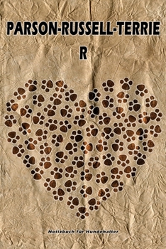 Parson-Russell-Terrier Notizbuch für Hundehalter: Hunderasse Parson-Russell-Terrier. Ideal als Geschenk für Hundebesitzer - 6x9 Zoll (ca. Din. A5) - 100 Seiten - gepunktete Linien (German Edition)