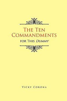 Paperback The Ten Commandments for This Dummy Book