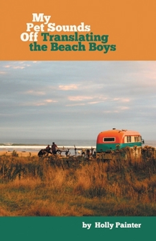 Paperback My Pet Sounds Off: Translating the Beach Boys Book