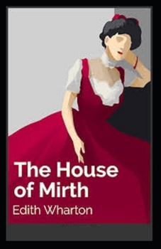 The House of Mirth Illustrated