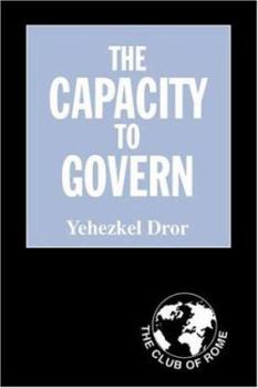 Paperback The Capacity to Govern: A Report to the Club of Rome Book