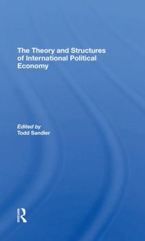 Paperback The Theory and Structures of International Political Economy Book