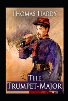 Paperback The Trumpet-Major Illustrated Book