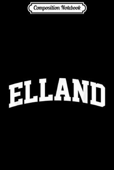 Composition Notebook: Elland Vintage Sports Team Arch  Journal/Notebook Blank Lined Ruled 6x9 100 Pages