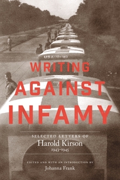Paperback Writing Against Infamy: Selected Letters of Harold Kirson, 1943-1945 Book