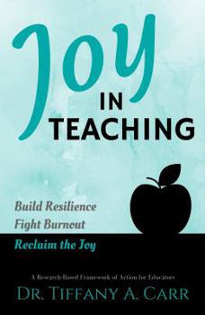 Paperback Joy in Teaching: A Research-Based Framework of Action for Educators Book