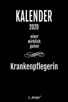 Kalender 2020 für Krankenpfleger / Krankenpflegerin: Wochenplaner / Tagebuch / Journal für das ganze Jahr: Platz für Notizen, Planung / Planungen / Planer, Erinnerungen und Sprüche (German Edition)