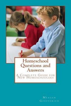 Paperback Homeschool Questions and Answers: A complete guide for new homeschoolers Book