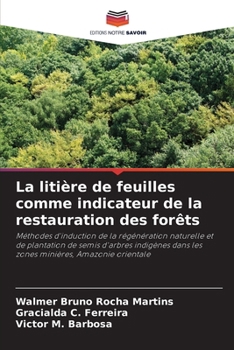 La litière de feuilles comme indicateur de la restauration des forêts (French Edition)