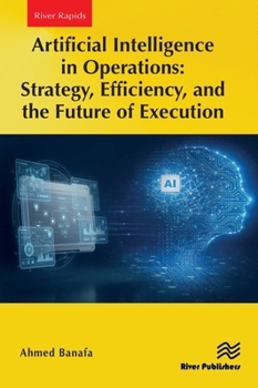 Paperback Artificial Intelligence in Operations: Strategy, Efficiency, and the Future of Execution Book