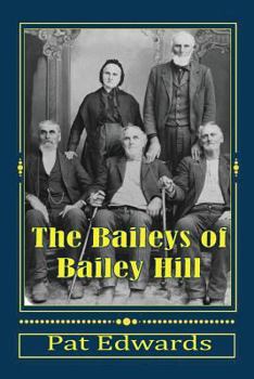 Paperback The Baileys of Bailey Hill: Early Lane County (OR) Families With Lorane Connections Book