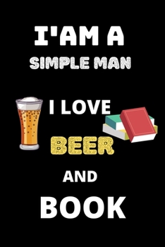 Paperback i am a simple man i love beer and book: perfect git for beer and book lover Book