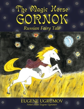 The Magic Horse Gornok : Russian Fairy Tale
