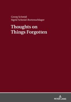 Hardcover Thoughts on Things Forgotten: Recharging the Collective Memory Banks Book