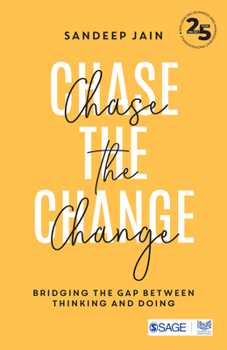 Paperback Chase the Change: Bridging the Gap Between Thinking and Doing Book