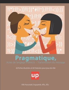 Paperback Pragmatique, Actes de langage indirects - Transmission du message [French] Book